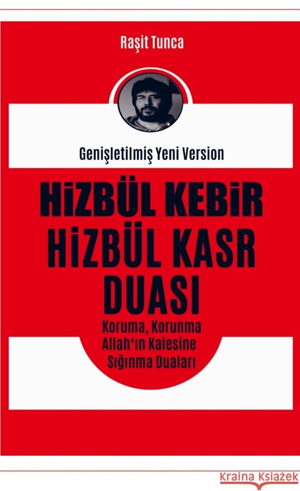Hizbül Kebir ve Hizbül Kasr Duasi Tunca, Rasit 9789403727349 Bookmundo
