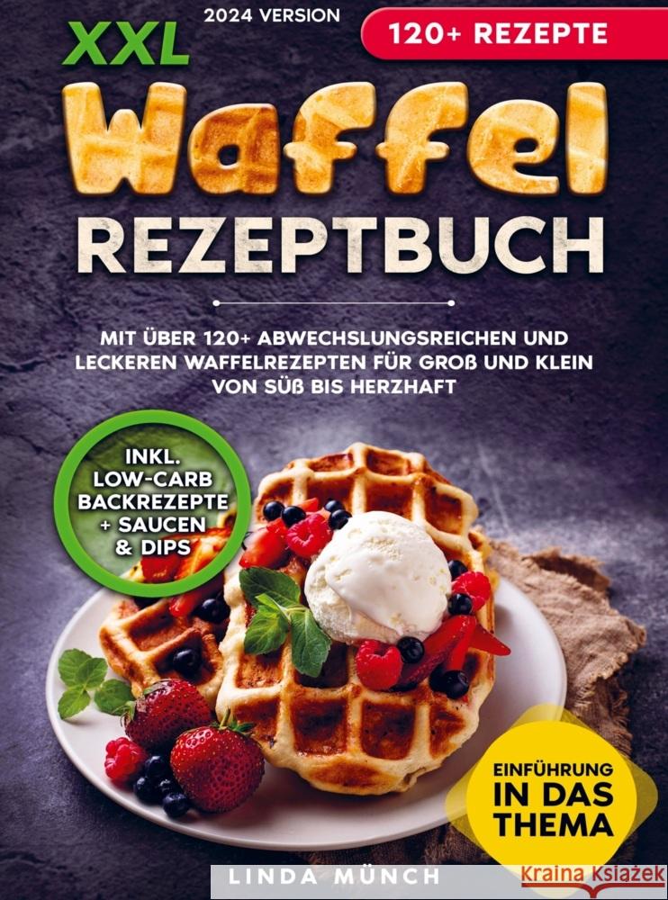 XXL Waffel Rezeptbuch Münch, Linda 9789403727806