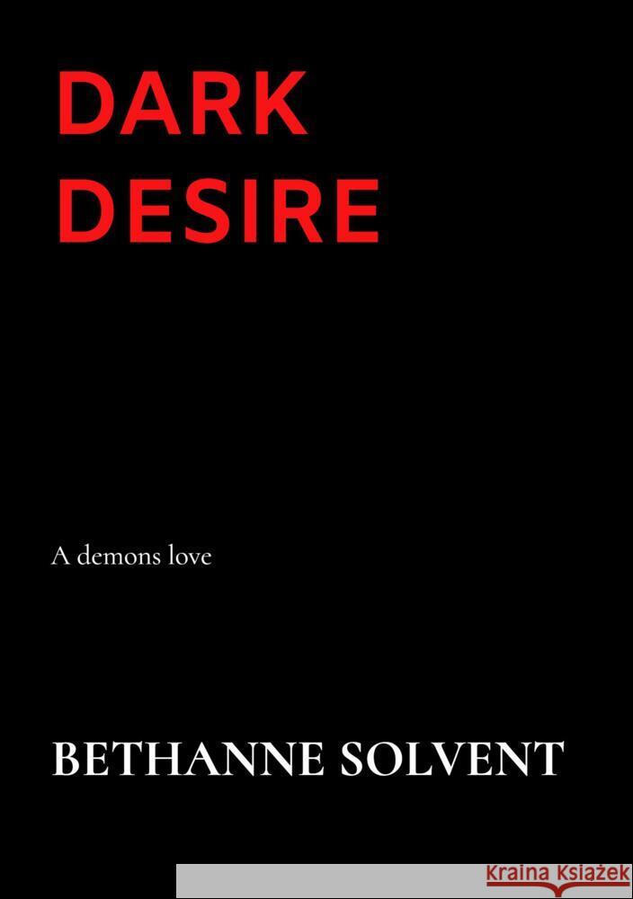 Dark Desire Solvent, Bethanne 9789403730196 Bookmundo