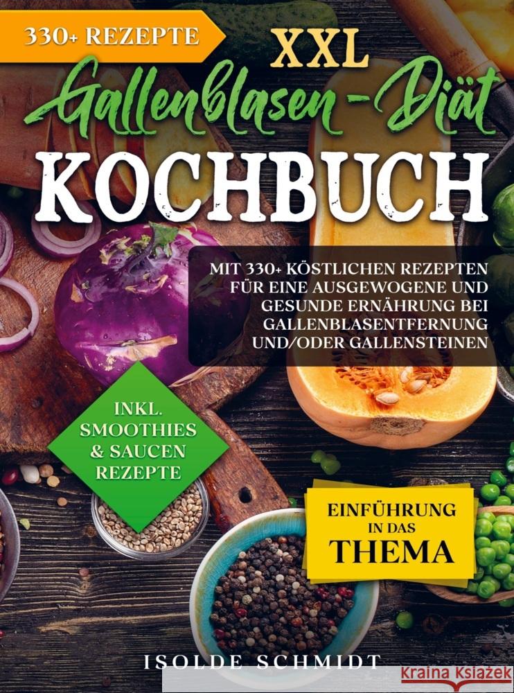 XXL Gallenblasen-Diät Kochbuch Schmidt, Isolde 9789403730912