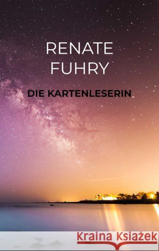 Die Kartenleserin Fuhry, Renate 9789403731179