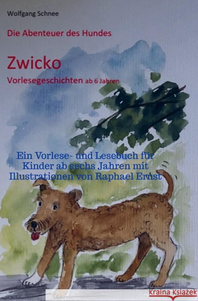 Dir Abenteuer des Hundes Zwicko Schnee, Wolfgang 9789403731377