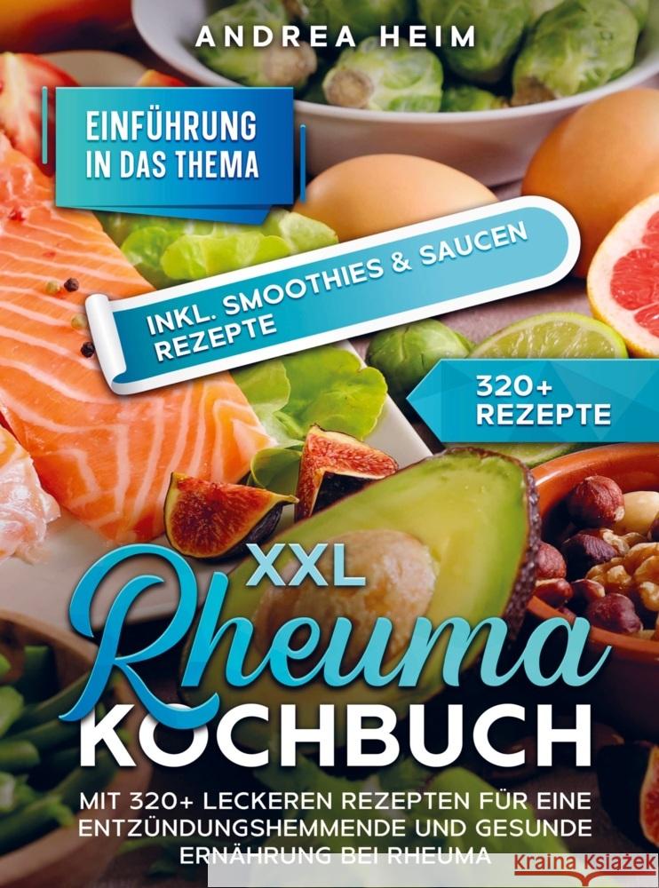 XXL Rheuma Kochbuch Heim, Andrea 9789403735788