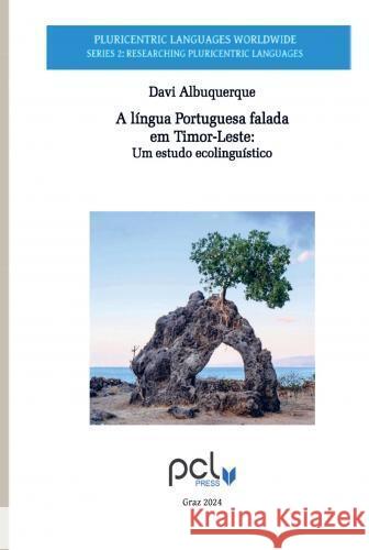 A língua Portuguesa falada em Timor-Leste: Albuquerque, Davi 9789403736181