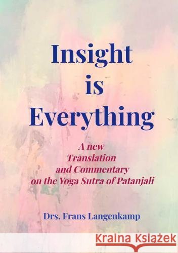 Insight is Everything Langenkamp, Frans 9789403737881