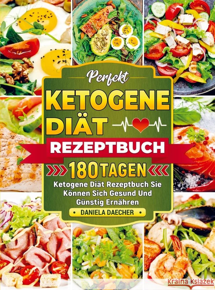 Perfekt Ketogene Diät Rezeptbuch Daecher, Daniela 9789403739618 Bookmundo