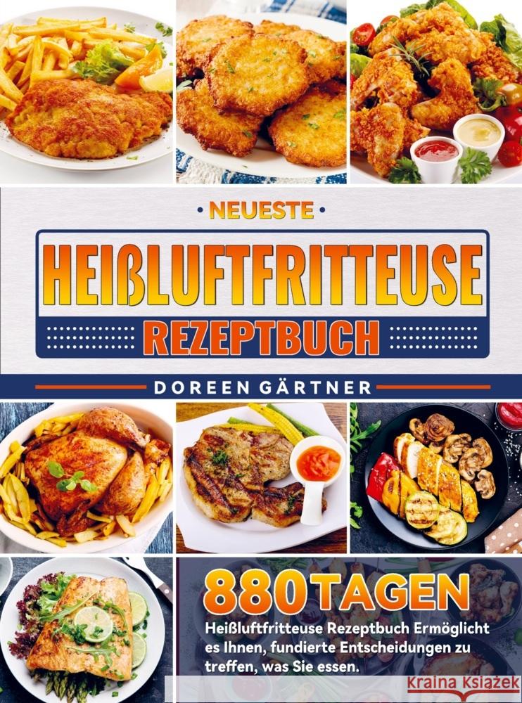 Neueste Heißluftfritteuse Rezeptbuch Gärtner, Doreen 9789403740652