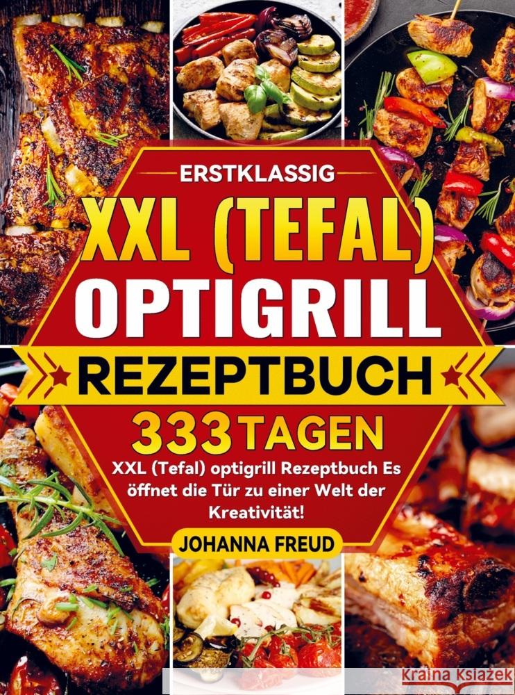 Erstklassig XXL (Tefal) optigrill Rezeptbuch Freud, Johanna 9789403740690