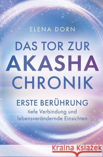 Das Tor zur Akasha Chronik Elena Dorn 9789403741444