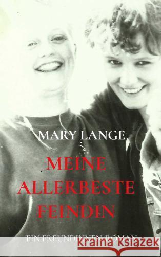 Meine allerbeste Feindin Mary Lange 9789403741482 Bookmundo