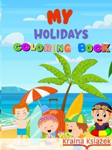 My Holidays Coloring Book C. Perez, Adrian 9789403741970