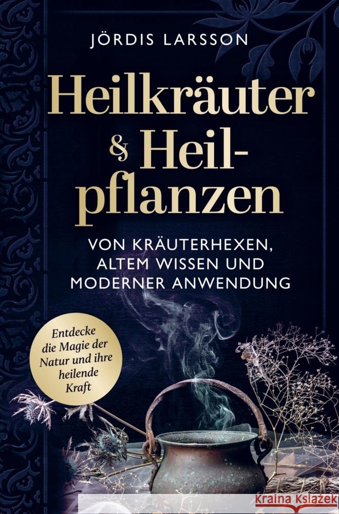 Heilkräuter & Heilpflanzen Jördis  Larsson 9789403746555