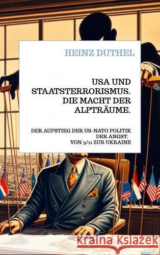 USA und Staatsterrorismus. Die Macht der Alpträume. Duthel, Heinz 9789403746876 Bookmundo