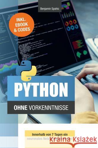 Python ohne Vorkenntnisse Benjamin Spahic 9789403747187