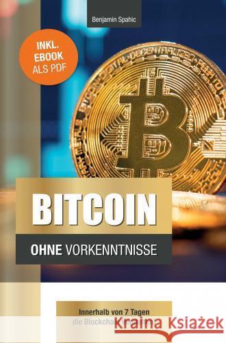 Bitcoin ohne Vorkenntnisse Benjamin Spahic 9789403747200 PBD-Verlag