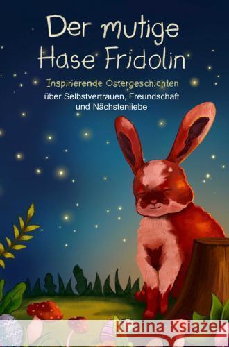 Der mutige Hase Fridolin Tanja Schönfeld 9789403747378