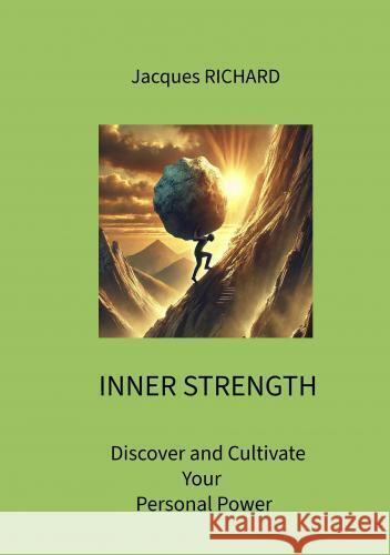 INNER STRENGTH jacques RICHARD 9789403747866