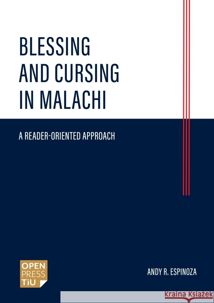 Blessing and Cursing in Malachi Andy R Espinoza 9789403748962