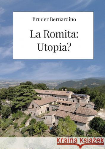 La Romita: Utopia? Greco, Bernardino 9789403749716