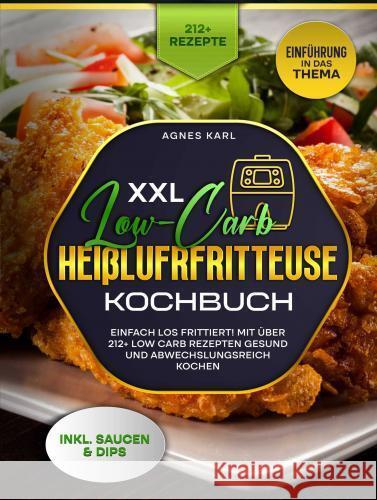 XXL Low-Carb Heißlufrfritteuse Kochbuch Bachner, Helga 9789403749754