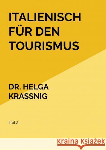 Italienisch für den Tourismus Kraßnig, Helga 9789403749839