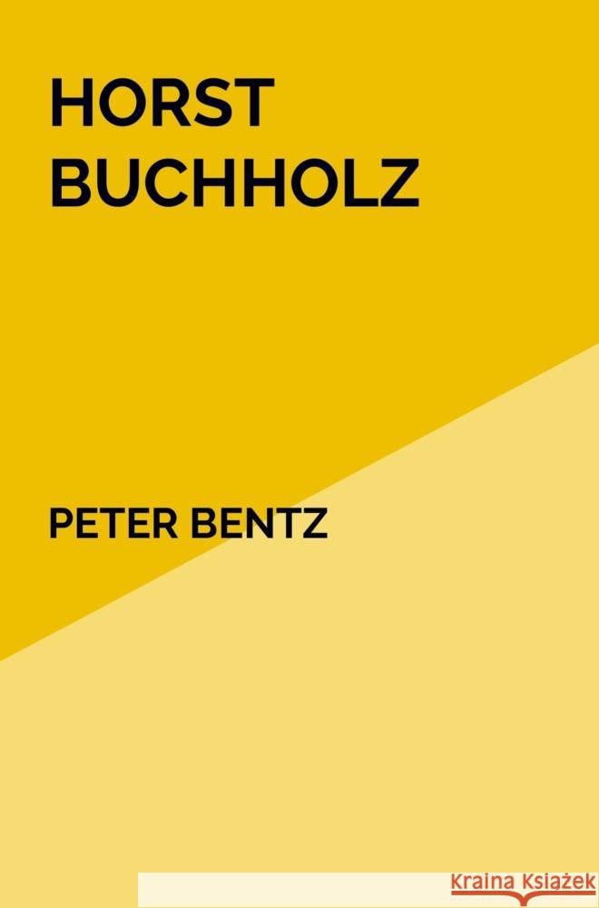 Horst Buchholz Peter Bentz 9789403750033