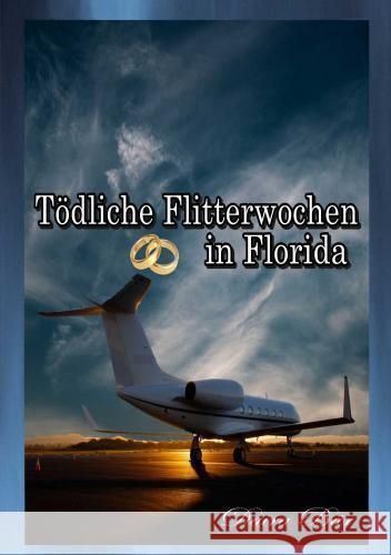 Tödliche Flitterwochen in Florida. Daira Bär 9789403750378 Bookmundo