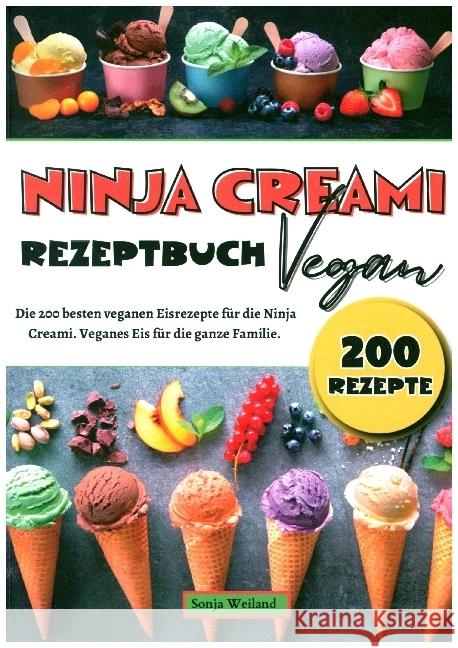 Ninja Creami Rezeptbuch Vegan Weiland, Sonja 9789403755632