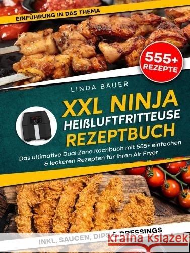 XXL Ninja Heißluftfritteuse Rezeptbuch Bauer, Linda 9789403755953 Bookmundo