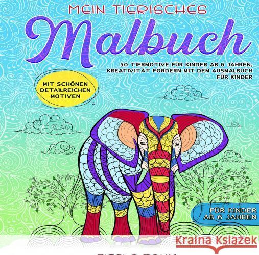 Mein tierisches Malbuch Zahm, Gisela 9789403756301 Bookmundo