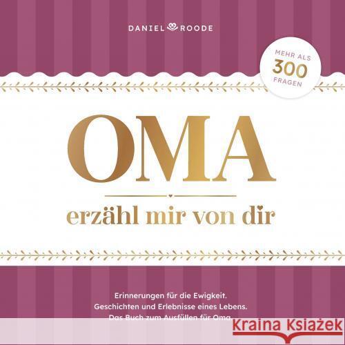 Oma erzähl mir von dir Daniel Roode 9789403758886