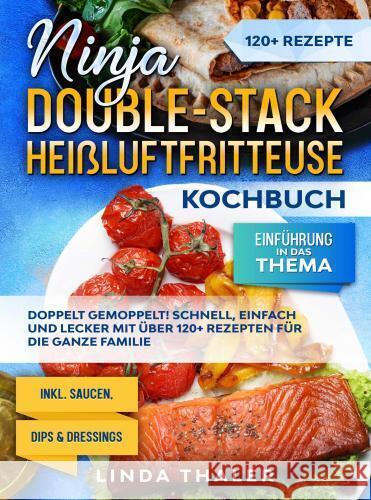 Ninja Double-Stack Heißluftfritteuse Kochbuch Linda Thaler 9789403759142