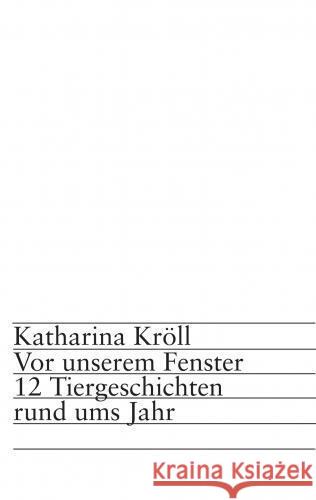 Vor unserem Fenster Kröll, Katharina 9789403759371