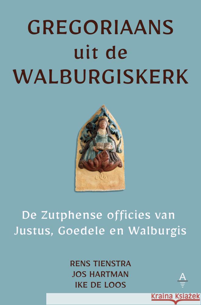 Gregoriaans uit de Walburgiskerk Rens Tienstra 9789403760629