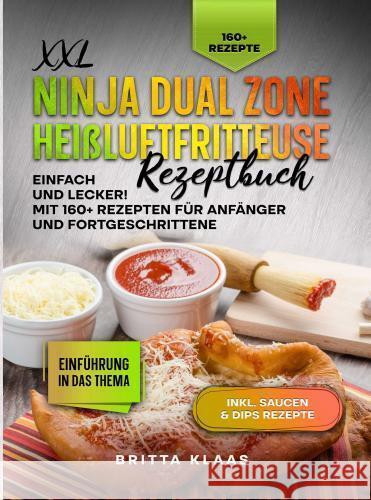 XXL Ninja Dual Zone Heißluftfritteuse Rezeptbuch Britta Klaas 9789403761435