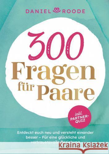 300 Fragen für Paare Daniel Roode 9789403762029