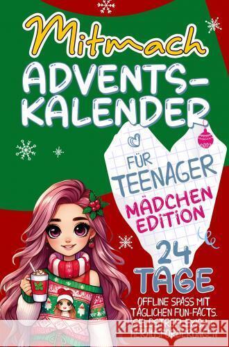 Mitmach-Adventskalender für Teenager - Mädchen Edition. Bergmann, Julia 9789403762548