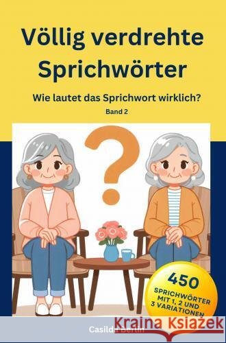 Völlig verdrehte Sprichwörter Casilda  Berlin 9789403762807