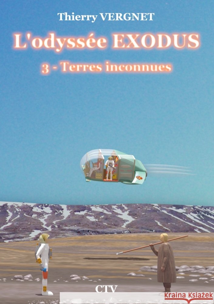 L'odyssée Exodus - Tome 3 Thierry VERGNET 9789403765983