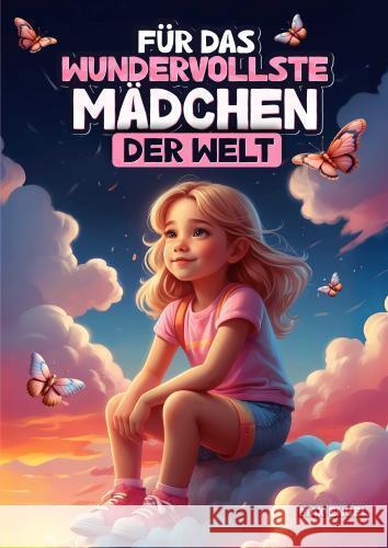 Für das wundervollste Mädchen der Welt Max Engel 9789403766645