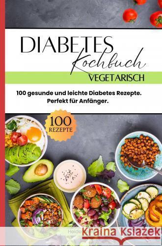 Diabetes Kochbuch Vegetarisch Wennig, Heide 9789403766768