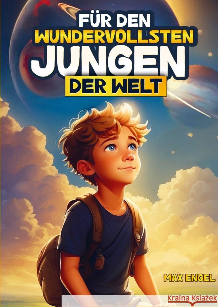 Für den wundervollsten Jungen der Welt Ingrid Spätling 9789403767017