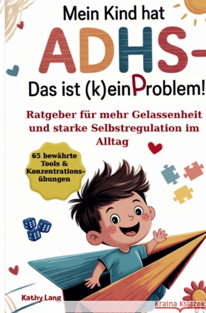 Mein Kind hat ADHS - das ist (k)ein Problem Kathy Lang 9789403768250