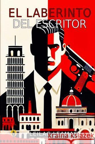 EL LABERINTO DEL ESCRITOR Leamas, Leilac 9789403768519 Silent Pen