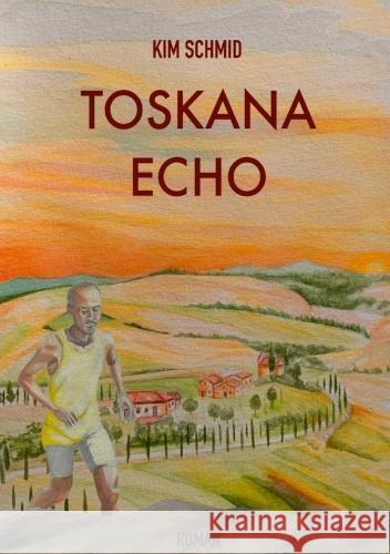 Toskana Echo Kim Schmid 9789403773445