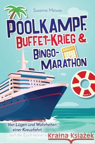 Poolkampf, Buffet-Krieg und Bingo-Marathon Susanne Meiwes 9789403773452 Bookmundo