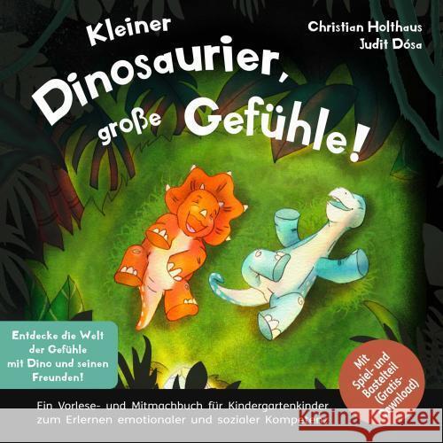 Kleiner Dinosaurier, große Gefühle! Holthaus, Christian 9789403774077 Irgendwo Verlag