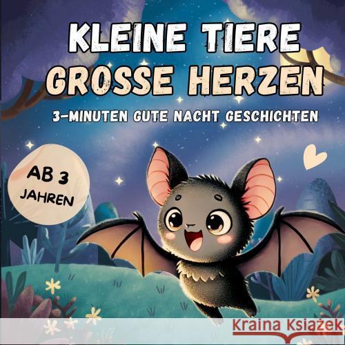 Kurze Gute Nacht Geschichten ab 3: Kleine Tiere, große Herzen Bayer, Diana 9789403774268