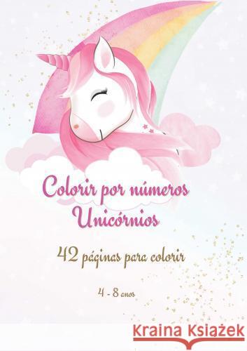 Colorir por números Unicórnios Quaresma, Marisa 9789403775814