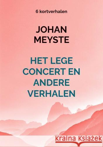 Het lege concert en andere verhalen Johan Meyste 9789403775838